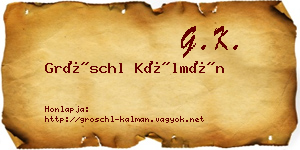 Gröschl Kálmán névjegykártya